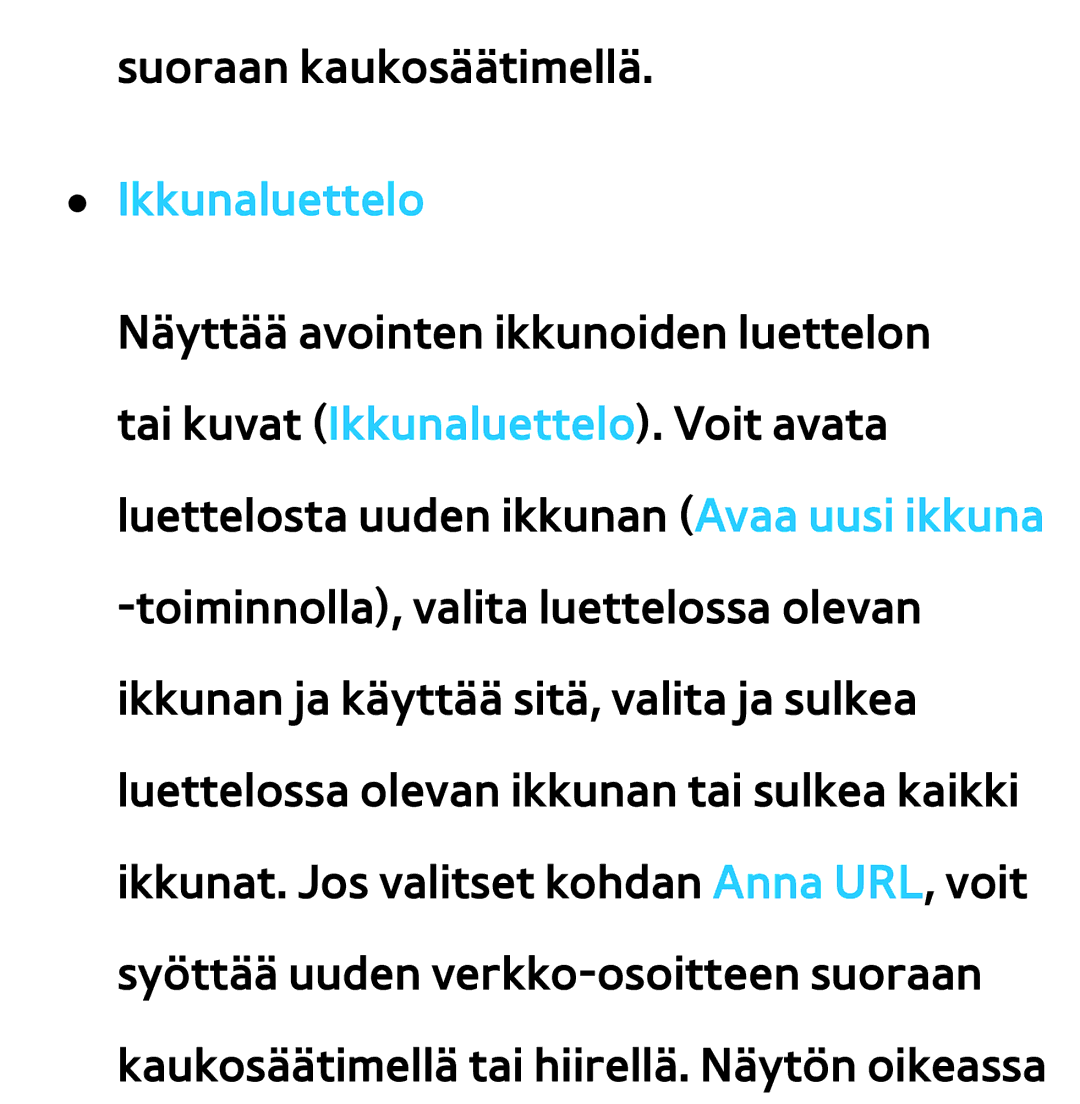 Samsung UE46ES6565UXXE, UE46ES6305UXXE, UE32ES6545UXXE, UE22ES5415WXXE, UE46ES6715UXXE, UE50ES5505KXXE manual Ikkunaluettelo 