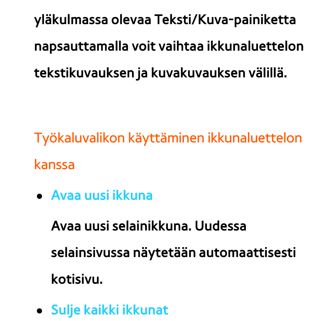 Samsung UE46ES6575UXXE manual Työkaluvalikon käyttäminen ikkunaluettelon kanssa, Avaa uusi ikkuna, Sulje kaikki ikkunat 