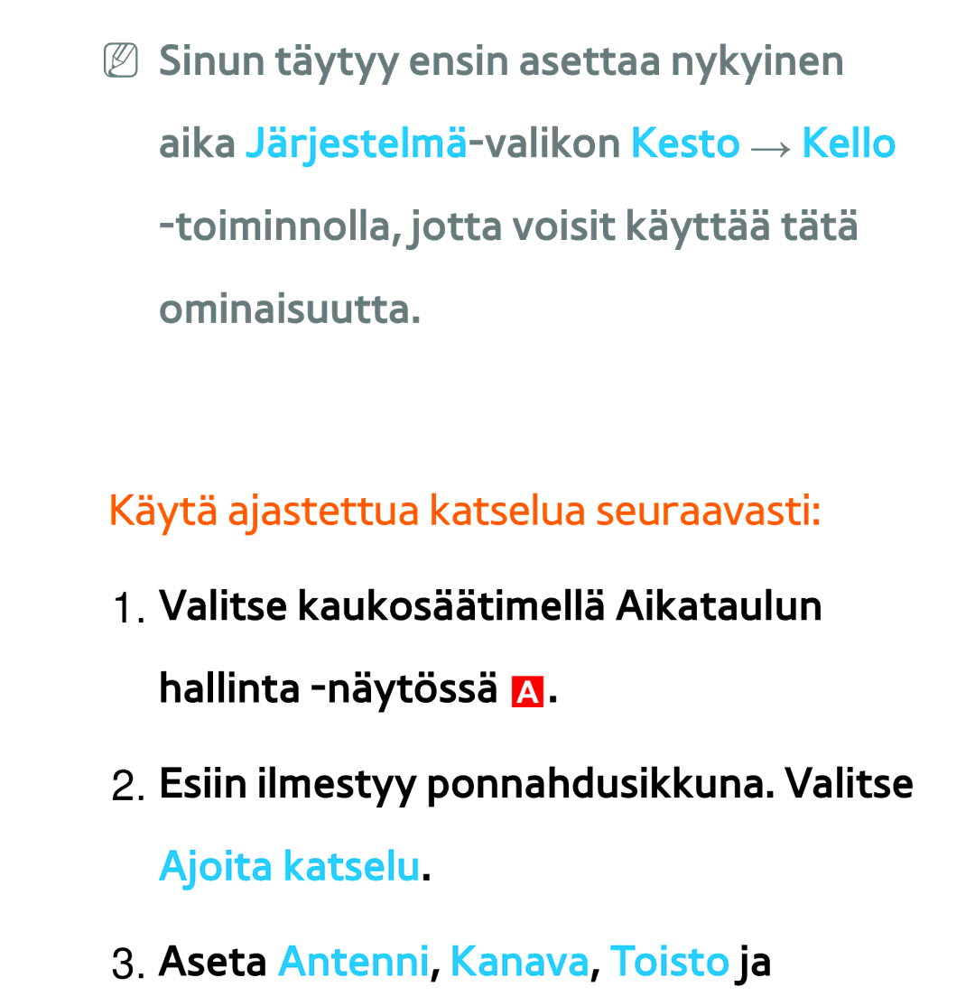 Samsung UE40ES6565UXXE, UE46ES6305UXXE manual Käytä ajastettua katselua seuraavasti, Aseta Antenni, Kanava, Toisto ja 