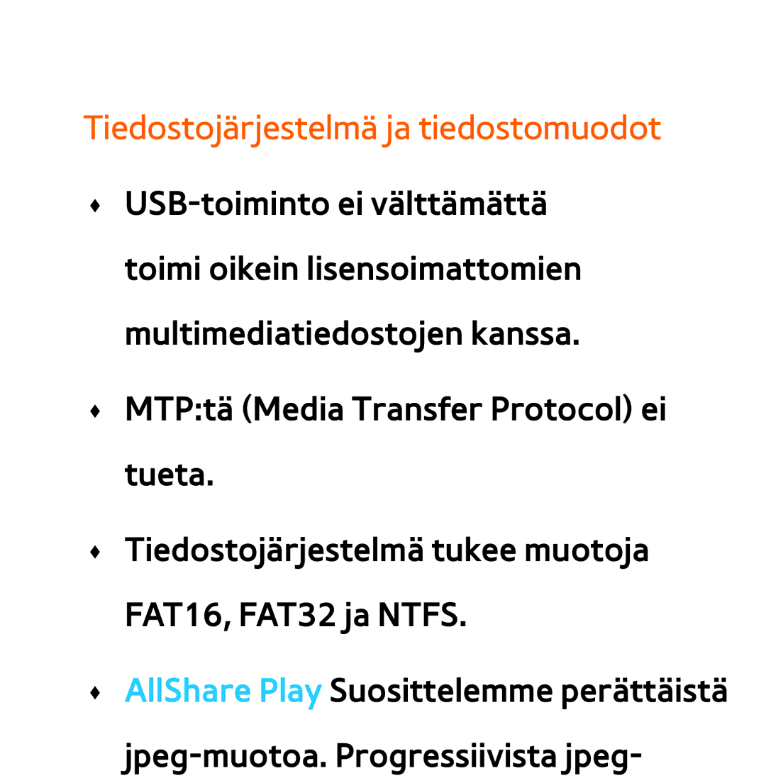 Samsung UE46EH6035KXXE, UE46ES6305UXXE, UE32ES6545UXXE, UE22ES5415WXXE, UE46ES6715UXXE Tiedostojärjestelmä ja tiedostomuodot 