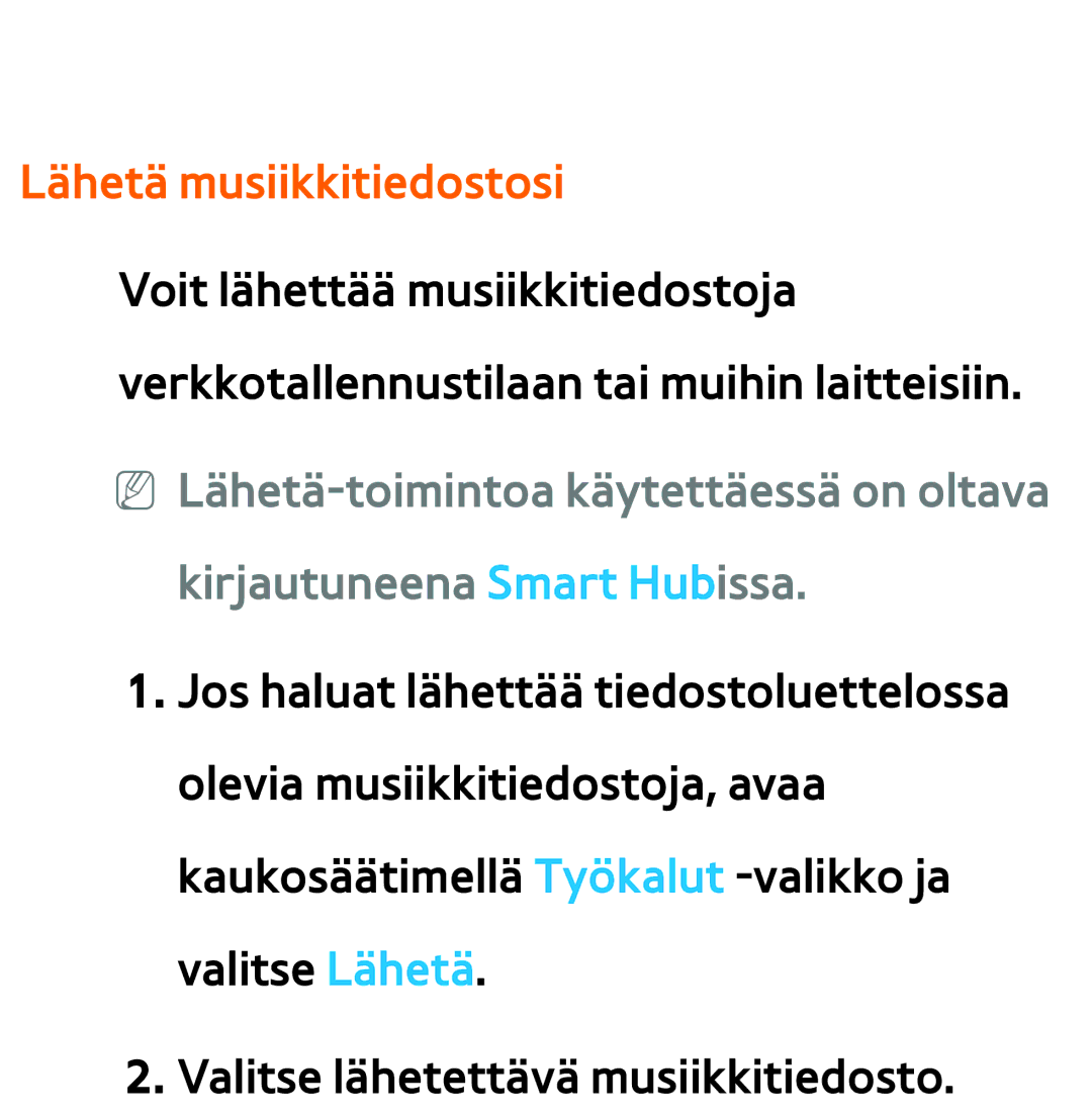 Samsung UE40EH5305KXXE, UE46ES6305UXXE, UE32ES6545UXXE manual Lähetä musiikkitiedostosi, Kirjautuneena Smart Hubissa 