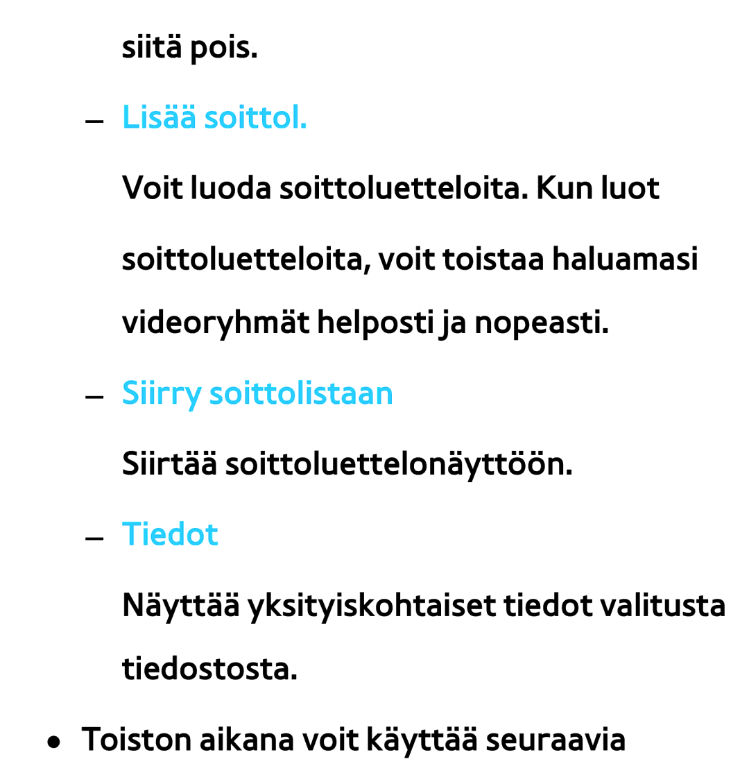 Samsung UE46EH5305KXXE, UE46ES6305UXXE, UE32ES6545UXXE, UE22ES5415WXXE, UE46ES6715UXXE Lisää soittol, Siirry soittolistaan 