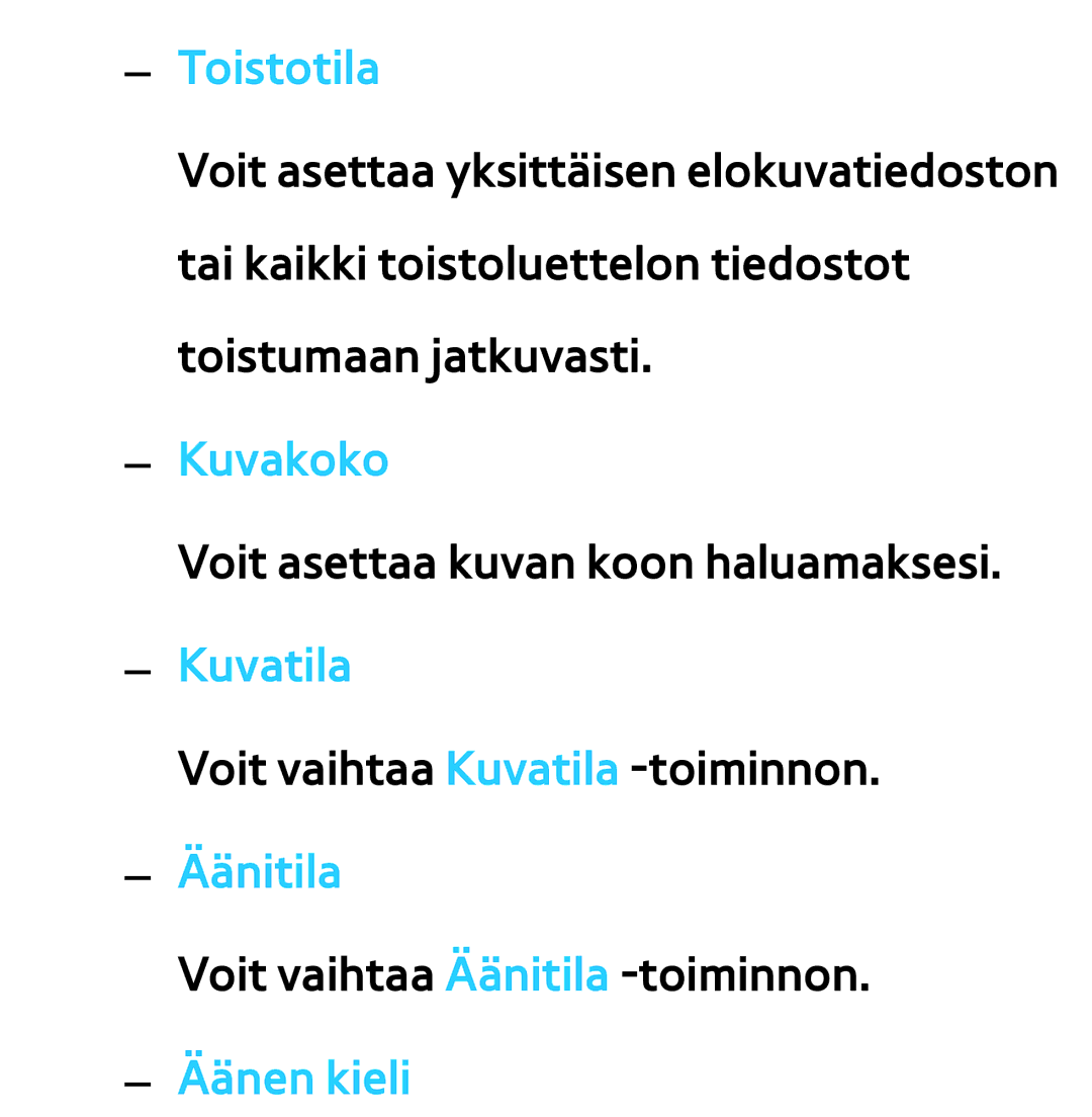 Samsung UE55ES6565UXXE, UE46ES6305UXXE, UE32ES6545UXXE, UE22ES5415WXXE Toistotila, Kuvakoko, Kuvatila, Äänitila, Äänen kieli 