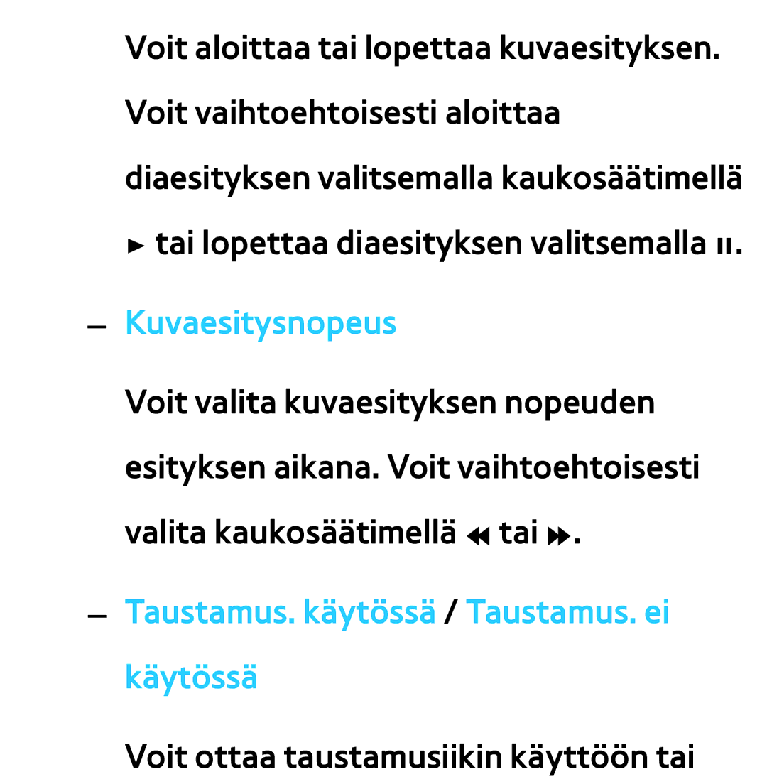 Samsung UE32ES6565UXXE, UE46ES6305UXXE, UE32ES6545UXXE manual Kuvaesitysnopeus, Taustamus. käytössä / Taustamus. ei käytössä 