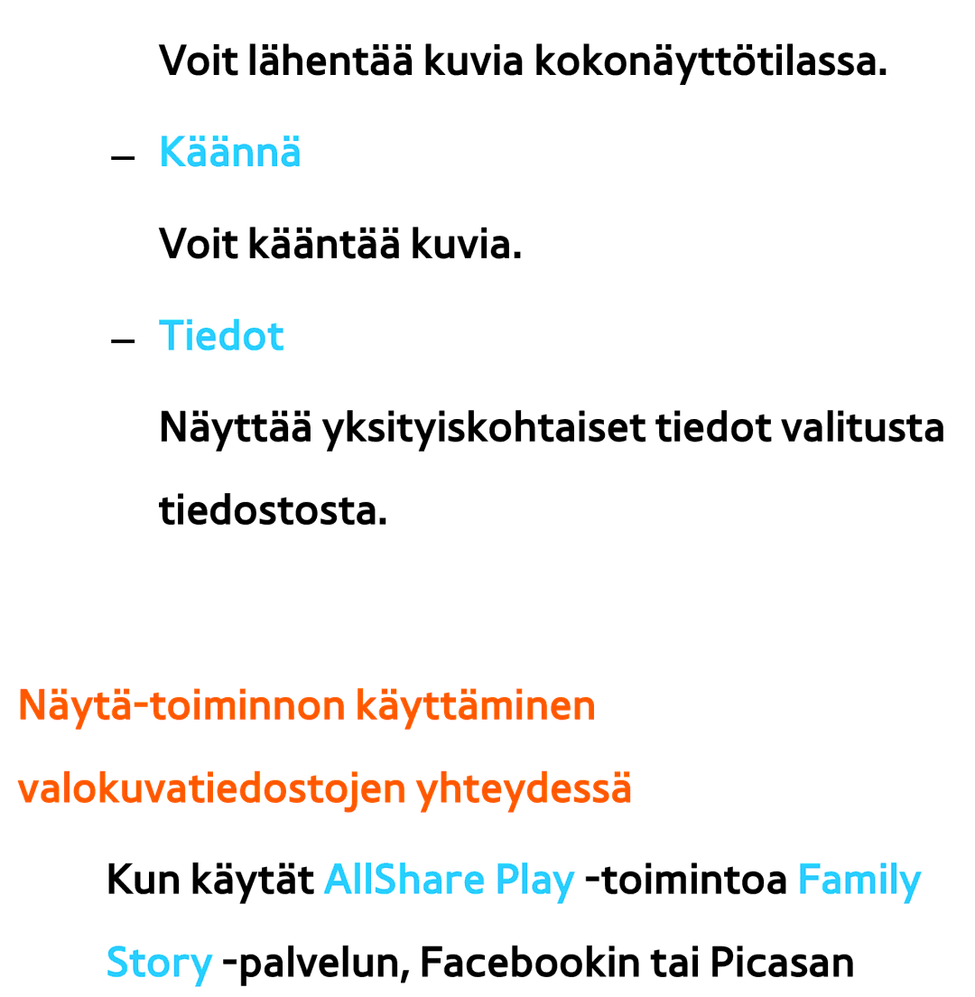 Samsung UE50ES6715UXXE, UE46ES6305UXXE, UE32ES6545UXXE Käännä, Näytä-toiminnon käyttäminen valokuvatiedostojen yhteydessä 