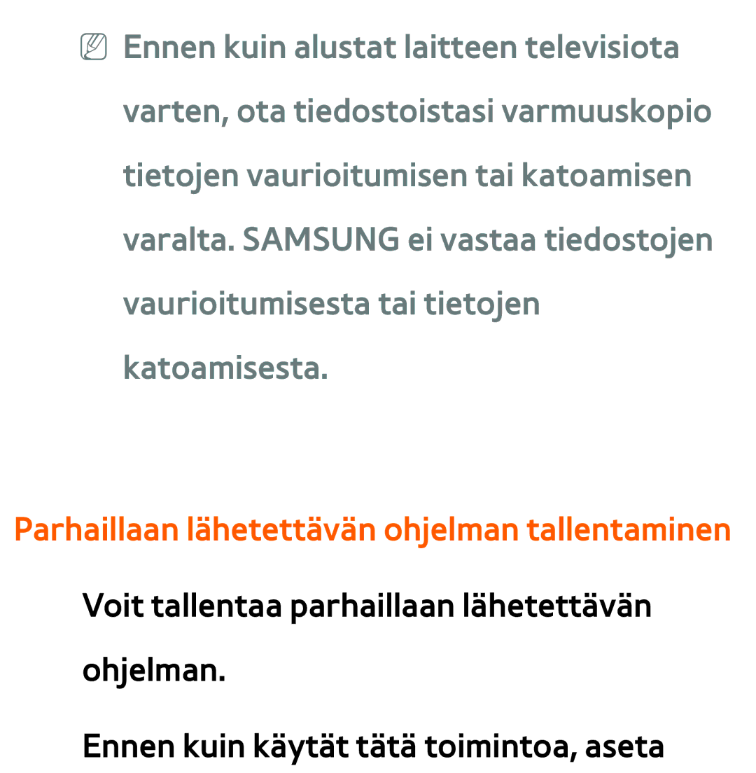 Samsung UE46ES6535UXXE, UE46ES6305UXXE, UE32ES6545UXXE, UE22ES5415WXXE manual Parhaillaan lähetettävän ohjelman tallentaminen 