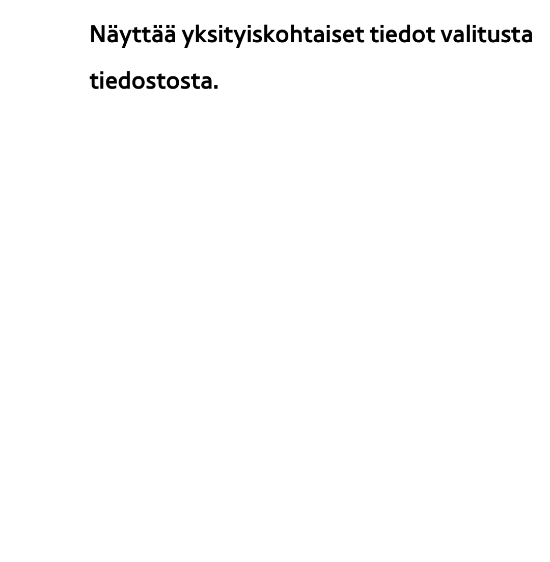 Samsung UE55ES6905UXXE, UE46ES6305UXXE, UE32ES6545UXXE manual Näyttää yksityiskohtaiset tiedot valitusta tiedostosta 