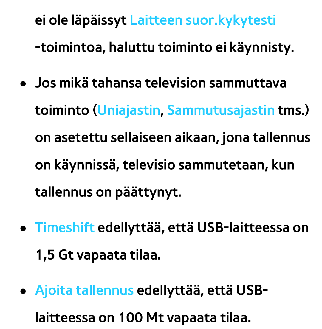 Samsung UE32ES6715UXXE, UE46ES6305UXXE, UE32ES6545UXXE, UE22ES5415WXXE manual Ei ole läpäissyt Laitteen suor.kykytesti 