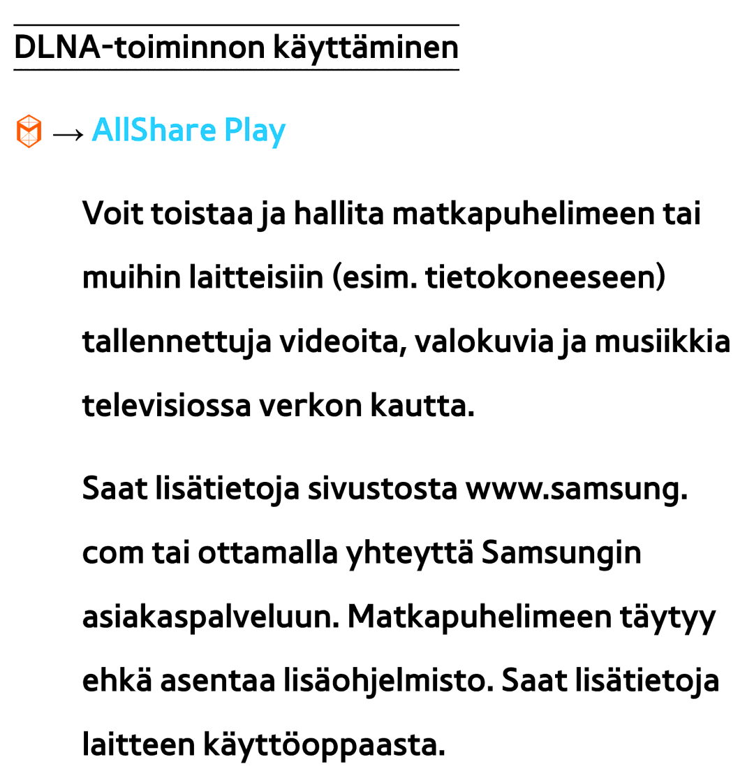 Samsung UE26EH4505WXXE, UE46ES6305UXXE, UE32ES6545UXXE, UE22ES5415WXXE, UE46ES6715UXXE manual DLNA-toiminnon käyttäminen 