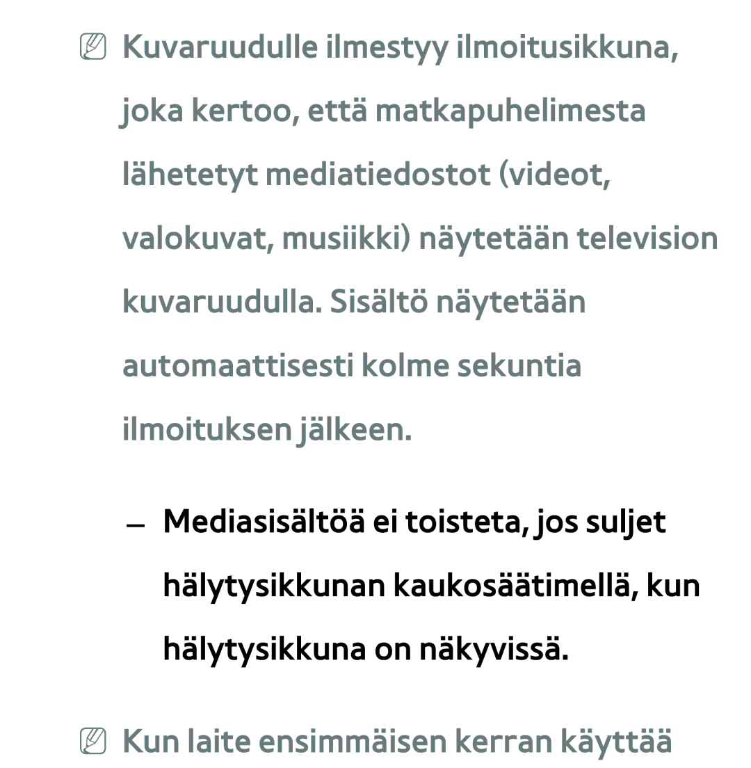 Samsung UE46ES6305UXXE, UE32ES6545UXXE, UE22ES5415WXXE, UE46ES6715UXXE manual NN Kun laite ensimmäisen kerran käyttää 