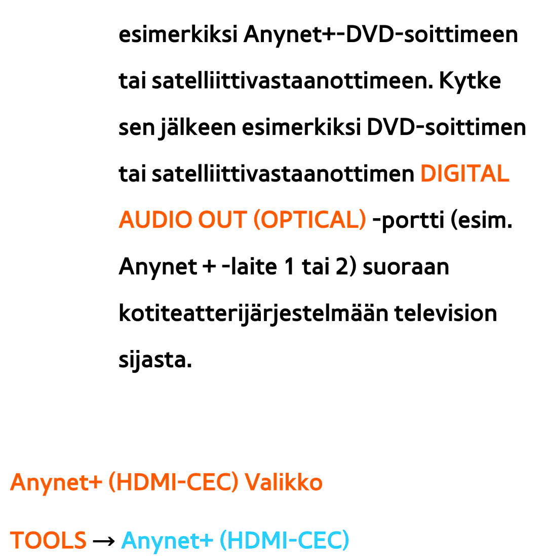 Samsung UE32ES5705SXXE, UE46ES6305UXXE, UE32ES6545UXXE, UE22ES5415WXXE Anynet+ HDMI-CEC Valikko, Tools → Anynet+ HDMI-CEC 