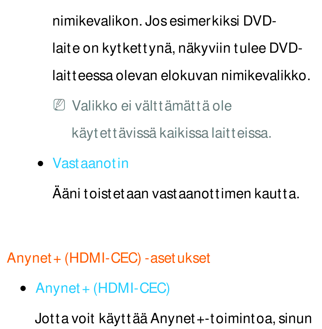 Samsung UE50EH5305KXXE, UE46ES6305UXXE manual Käytettävissä kaikissa laitteissa. Vastaanotin, Anynet+ HDMI-CEC -asetukset 