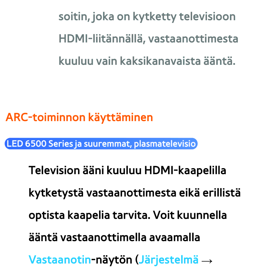 Samsung UE40ES5505KXXE, UE46ES6305UXXE, UE32ES6545UXXE, UE22ES5415WXXE, UE46ES6715UXXE manual ARC-toiminnon käyttäminen 