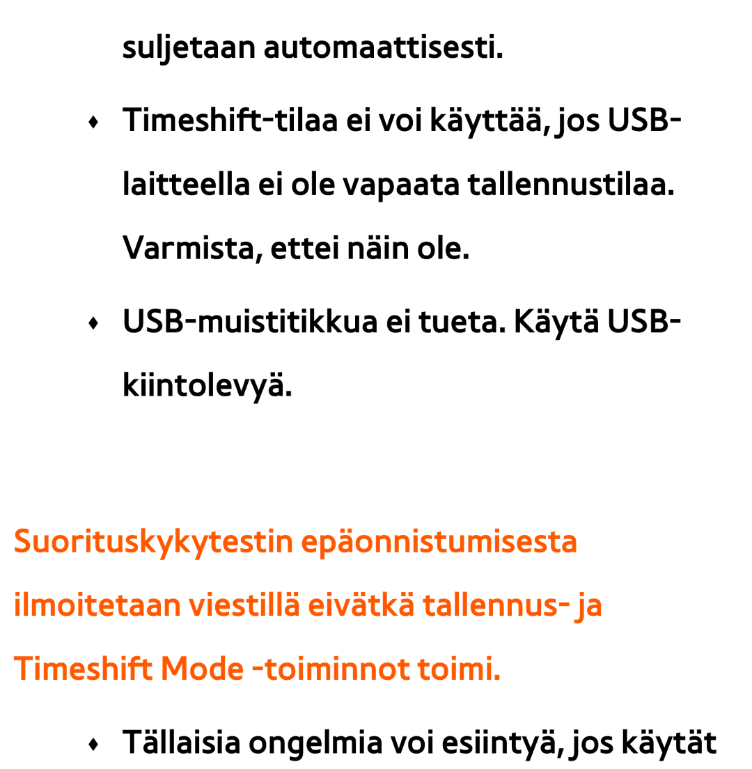 Samsung UE46ES6715UXXE, UE46ES6305UXXE, UE32ES6545UXXE, UE22ES5415WXXE manual ŒŒ Tällaisia ongelmia voi esiintyä, jos käytät 