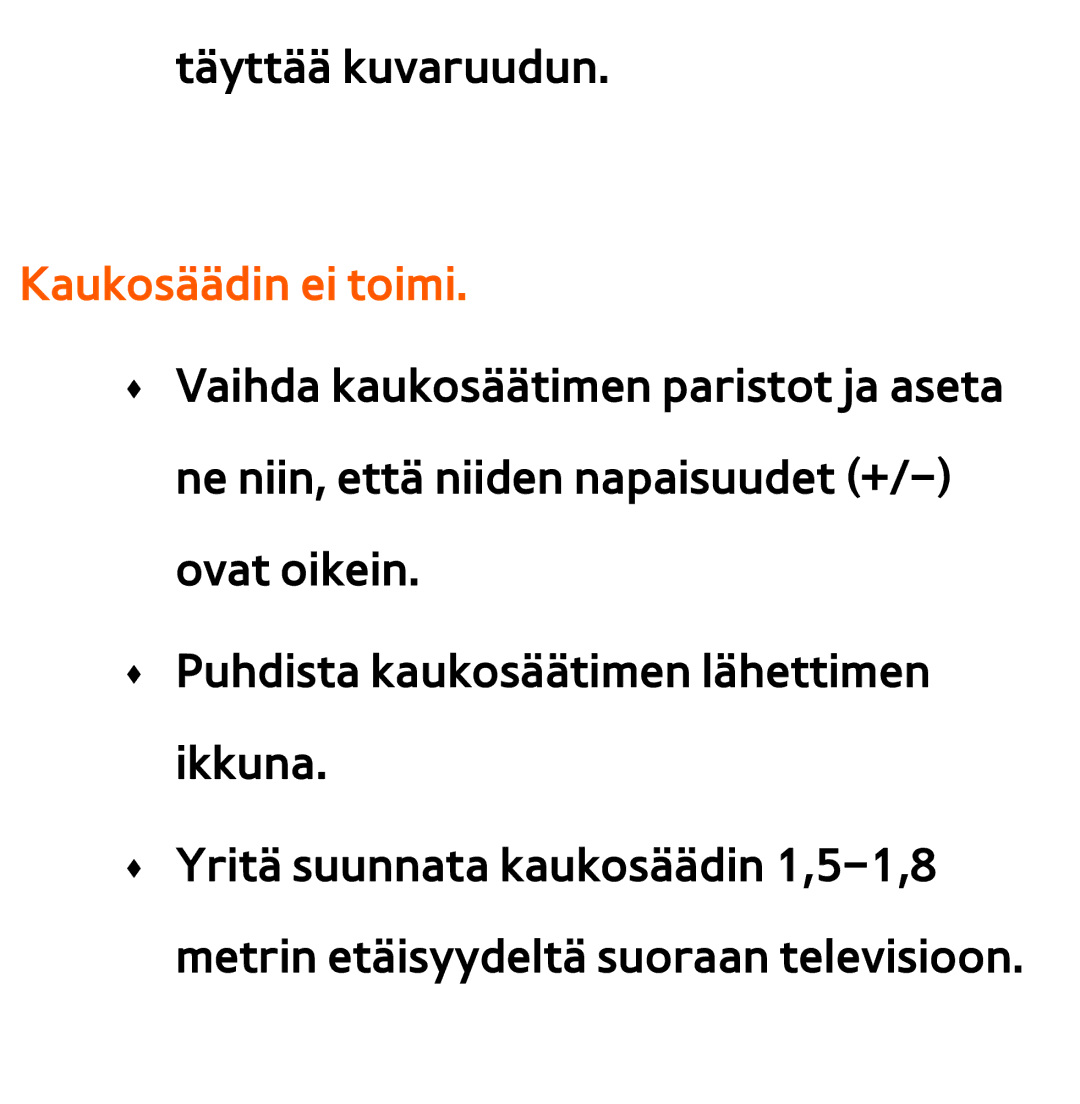 Samsung UE40ES6565UXXE, UE46ES6305UXXE, UE32ES6545UXXE, UE22ES5415WXXE, UE46ES6715UXXE, UE50ES5505KXXE Kaukosäädin ei toimi 