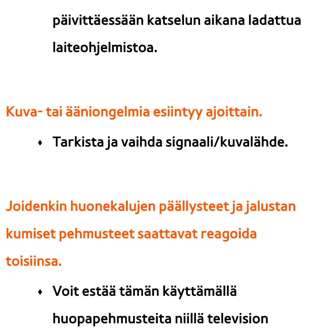 Samsung UE40ES6545UXXE, UE46ES6305UXXE, UE32ES6545UXXE, UE22ES5415WXXE manual Kuva- tai ääniongelmia esiintyy ajoittain 