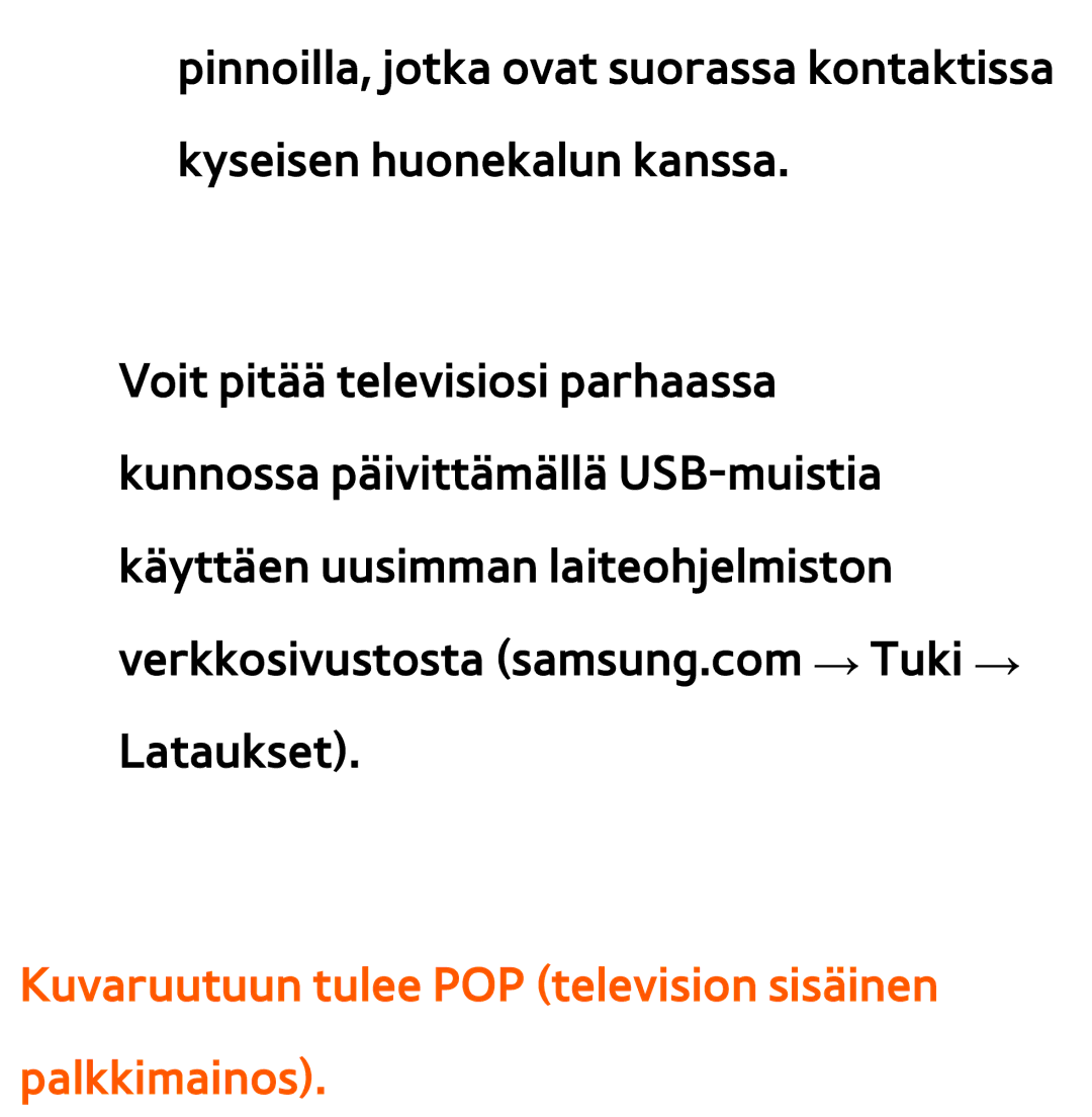 Samsung UE40ES6715UXXE, UE46ES6305UXXE, UE32ES6545UXXE manual Kuvaruutuun tulee POP television sisäinen palkkimainos 