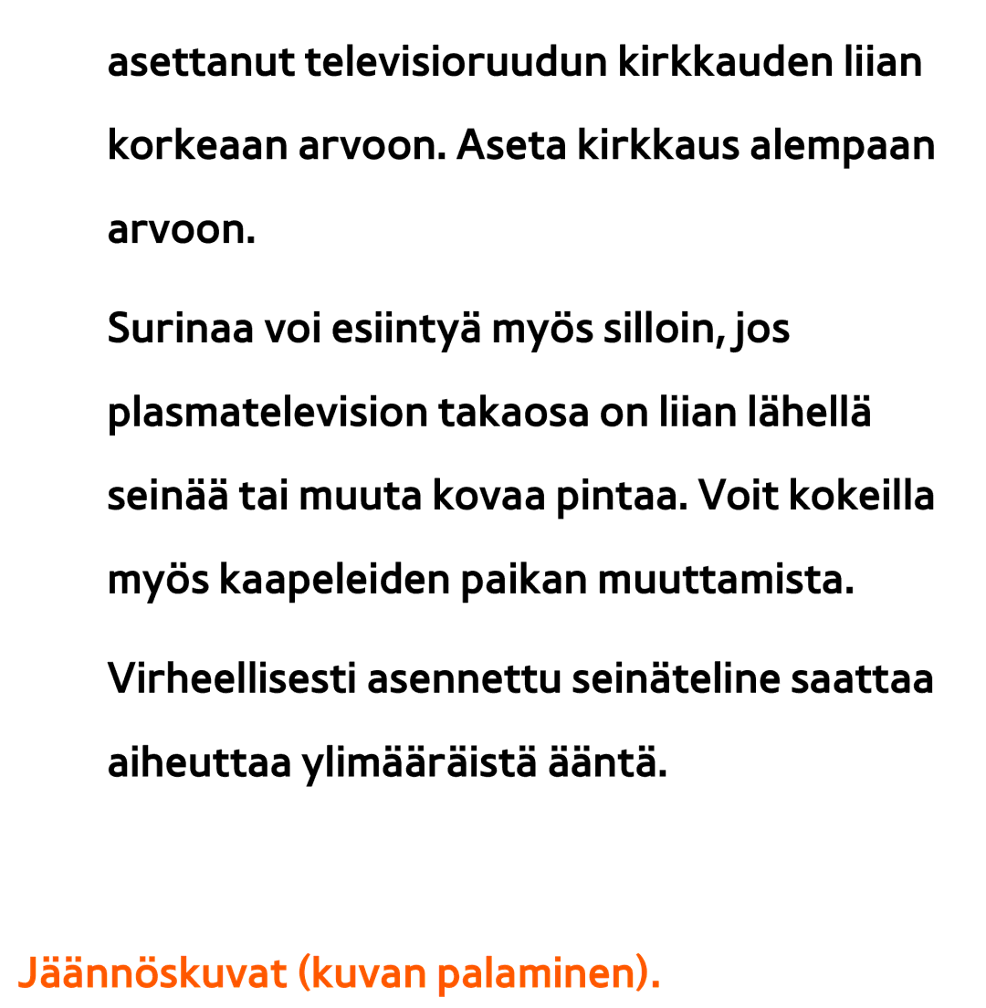 Samsung UE46EH6035KXXE, UE46ES6305UXXE, UE32ES6545UXXE, UE22ES5415WXXE, UE46ES6715UXXE manual Jäännöskuvat kuvan palaminen 