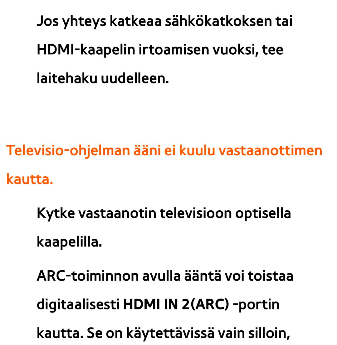 Samsung UE40ES6575UXXE, UE46ES6305UXXE, UE32ES6545UXXE manual Televisio-ohjelman ääni ei kuulu vastaanottimen kautta 