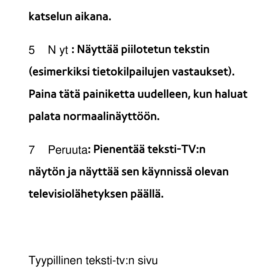 Samsung UE46ES6575UXXE, UE46ES6305UXXE, UE32ES6545UXXE, UE22ES5415WXXE, UE46ES6715UXXE manual Tyypillinen teksti-tvn sivu 