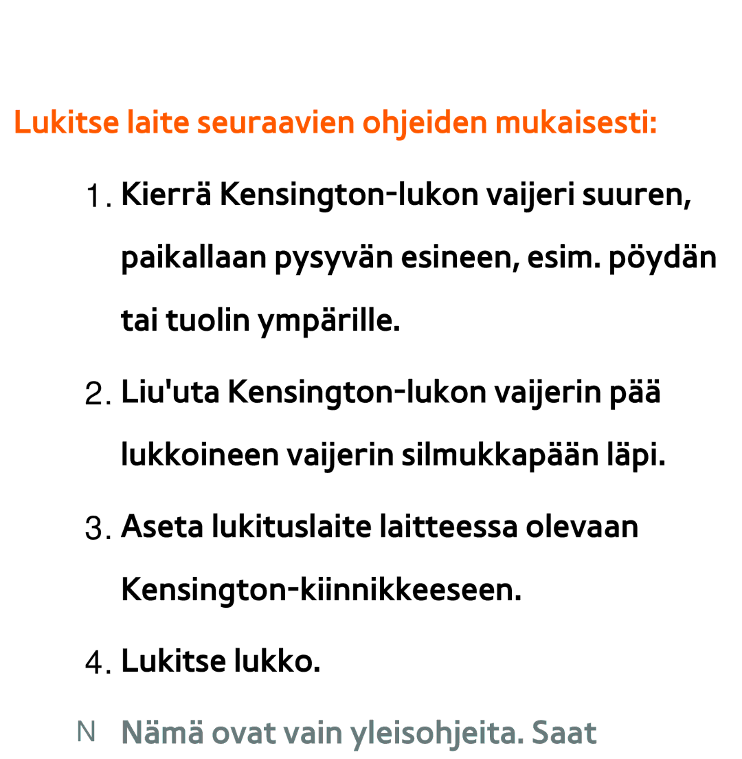 Samsung UE32ES6565UXXE, UE46ES6305UXXE Lukitse laite seuraavien ohjeiden mukaisesti, NN Nämä ovat vain yleisohjeita. Saat 