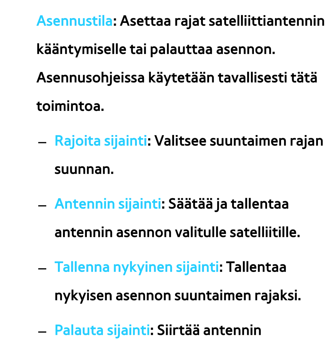 Samsung UE32ES5705SXXE, UE46ES6305UXXE, UE32ES6545UXXE, UE22ES5415WXXE, UE46ES6715UXXE manual Palauta sijainti Siirtää antennin 