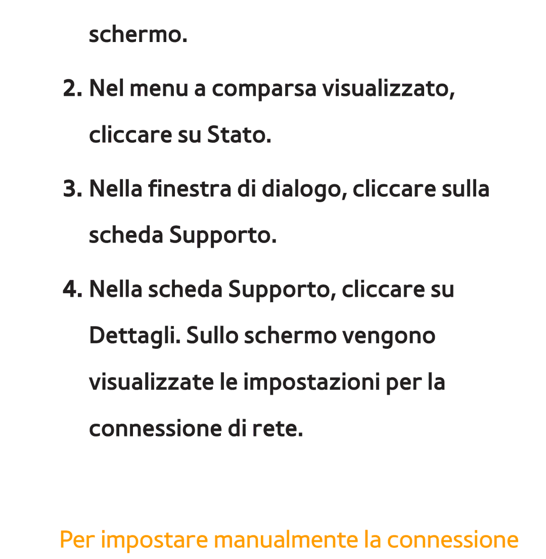 Samsung UE46ES7000QXZT, UE46ES8000SXXN, UE55ES8000SXXH, UE55ES7000SXXH Per impostare manualmente la connessione 