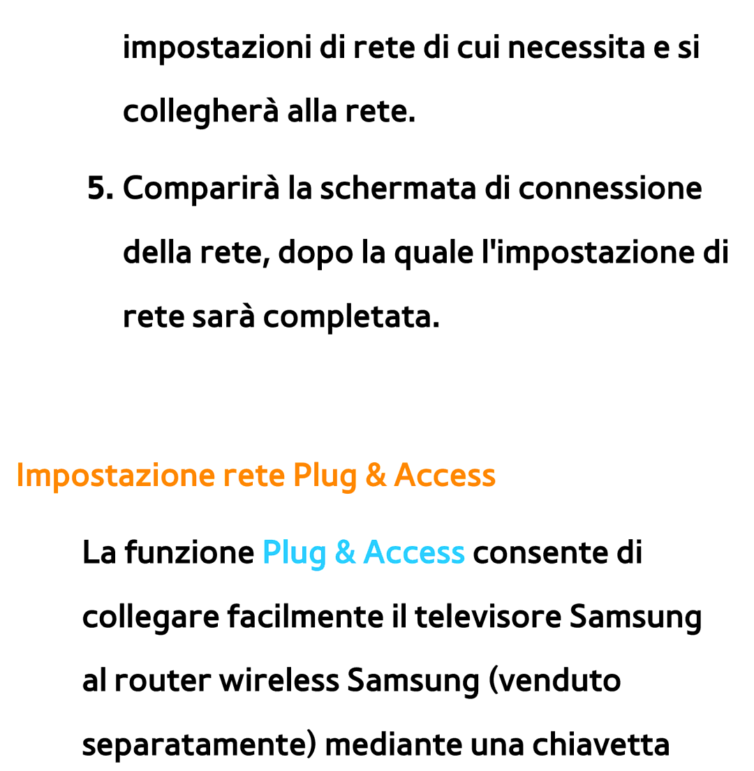 Samsung UE40ES7000SXXN, UE46ES8000SXXN, UE55ES8000SXXH, UE55ES7000SXXH, UE46ES8000SXXH manual Impostazione rete Plug & Access 