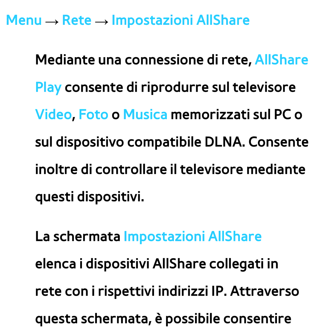 Samsung UE40ES7000SXXN, UE46ES8000SXXN, UE55ES8000SXXH, UE55ES7000SXXH, UE46ES8000SXXH Menu → Rete → Impostazioni AllShare 