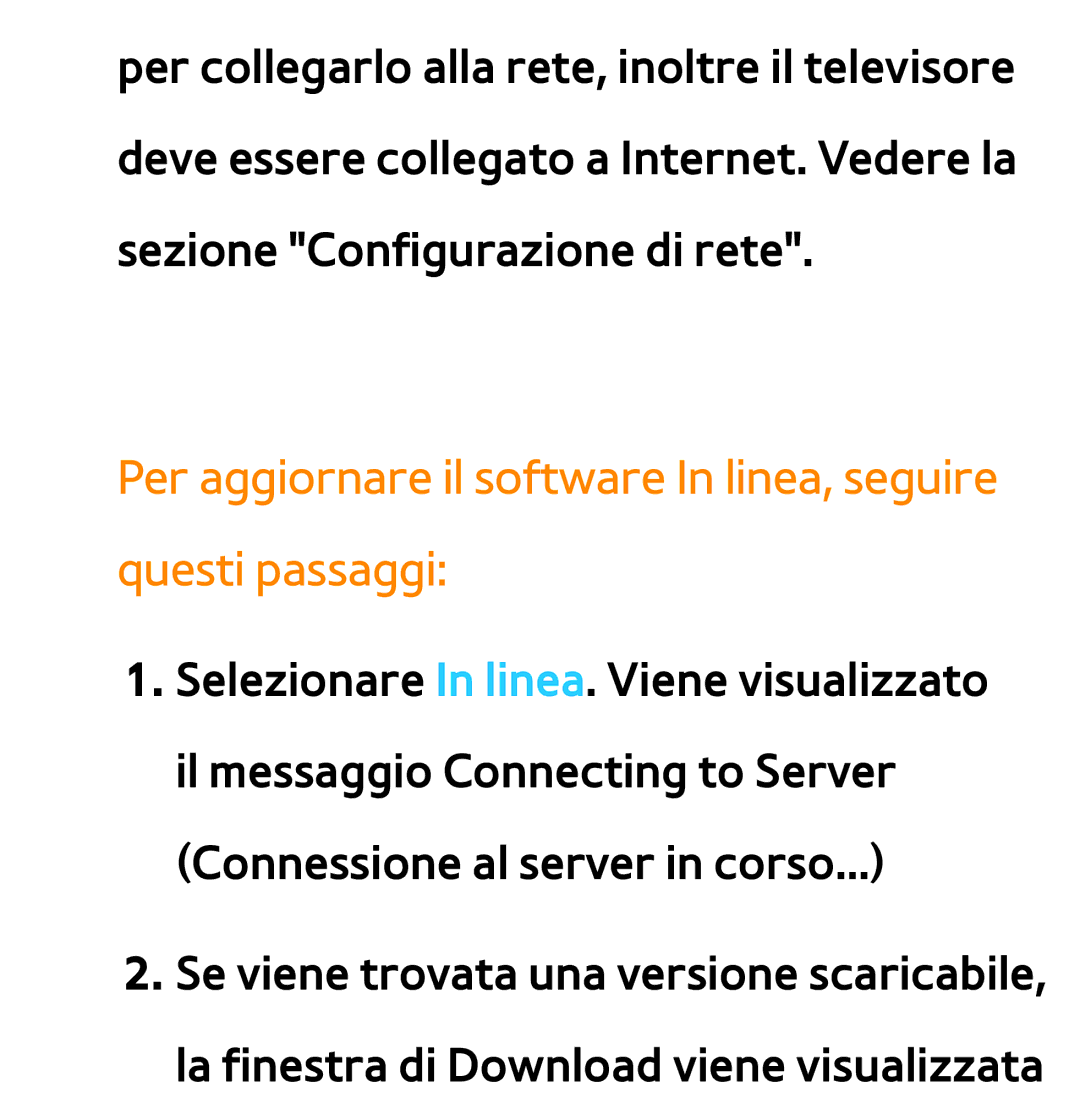 Samsung UE46ES7000QXZT, UE46ES8000SXXN, UE55ES8000SXXH manual Per aggiornare il software In linea, seguire questi passaggi 