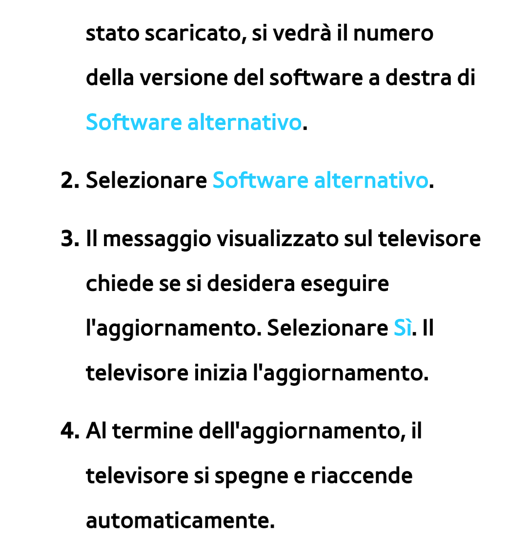 Samsung UE55ES8000SXXH, UE46ES8000SXXN, UE55ES7000SXXH, UE46ES8000SXXH, UE46ES7000SXXH manual Selezionare Software alternativo 