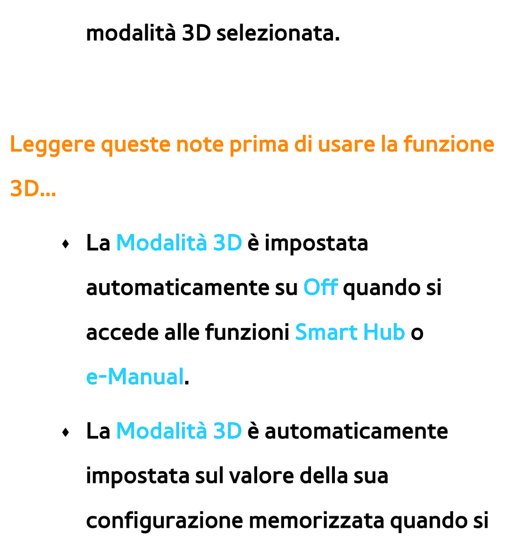 Samsung UE46ES7000SXXN, UE46ES8000SXXN, UE55ES8000SXXH, UE55ES7000SXXH Leggere queste note prima di usare la funzione 3D 