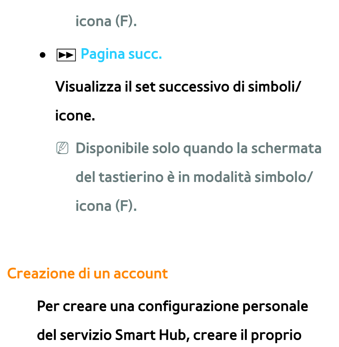 Samsung UE65ES8000QXZT, UE46ES8000SXXN, UE55ES8000SXXH, UE55ES7000SXXH manual Icona F, ΜPagina succ, Creazione di un account 