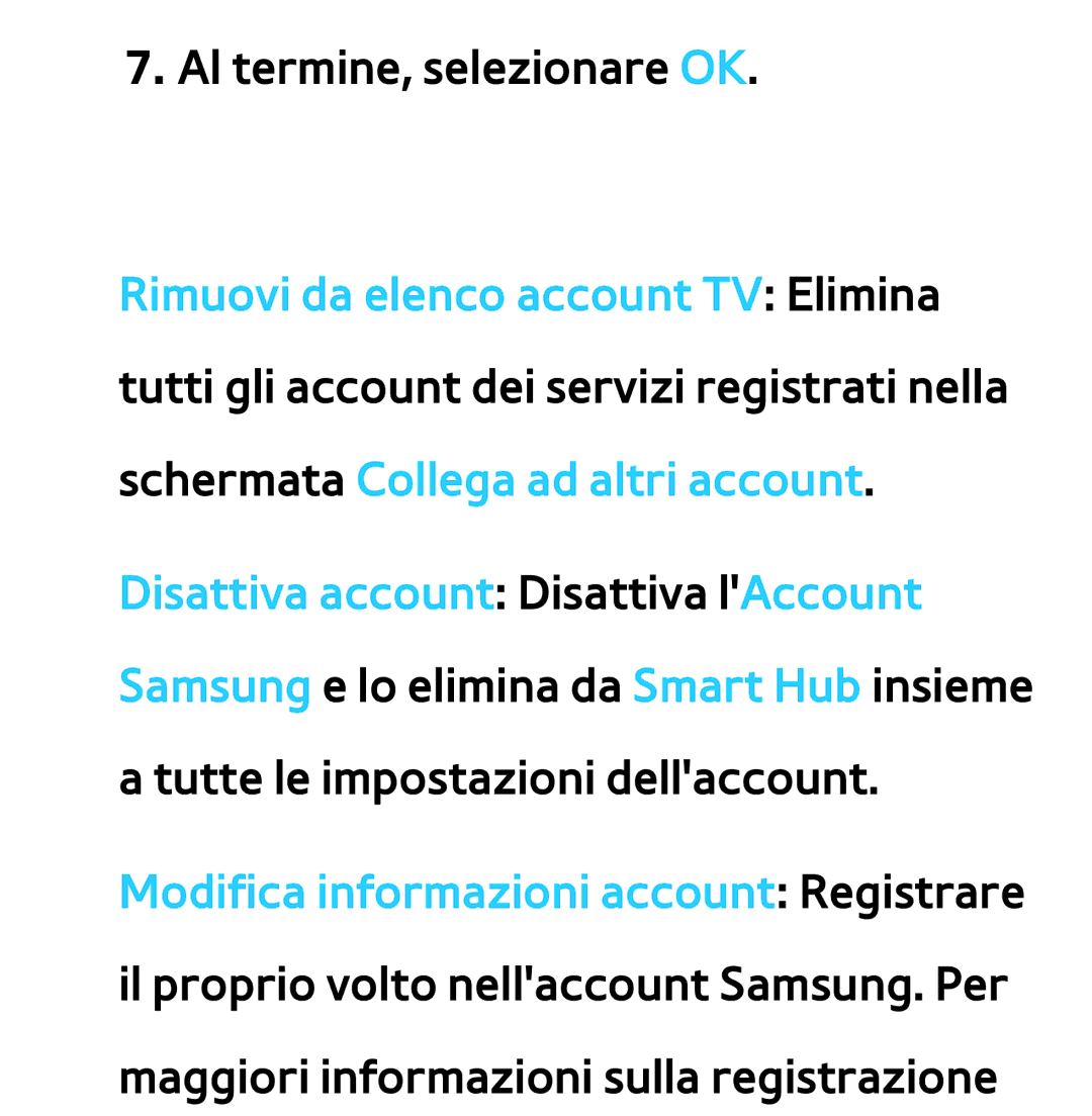 Samsung UE46ES7000QXZT, UE46ES8000SXXN, UE55ES8000SXXH, UE55ES7000SXXH, UE46ES8000SXXH manual Al termine, selezionare OK 