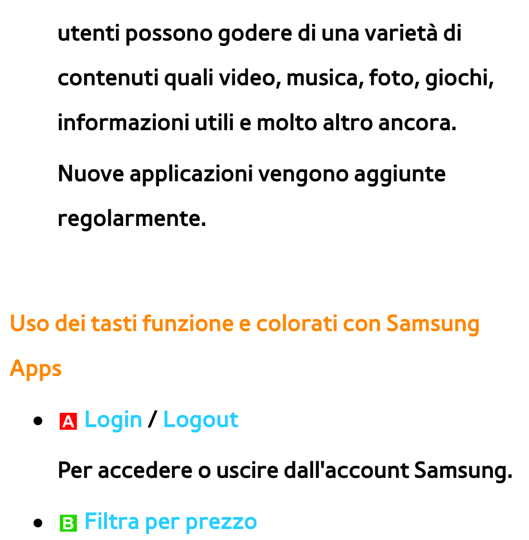 Samsung UE55ES7000SXXN, UE46ES8000SXXN, UE55ES8000SXXH Uso dei tasti funzione e colorati con Samsung Apps, ALogin / Logout 