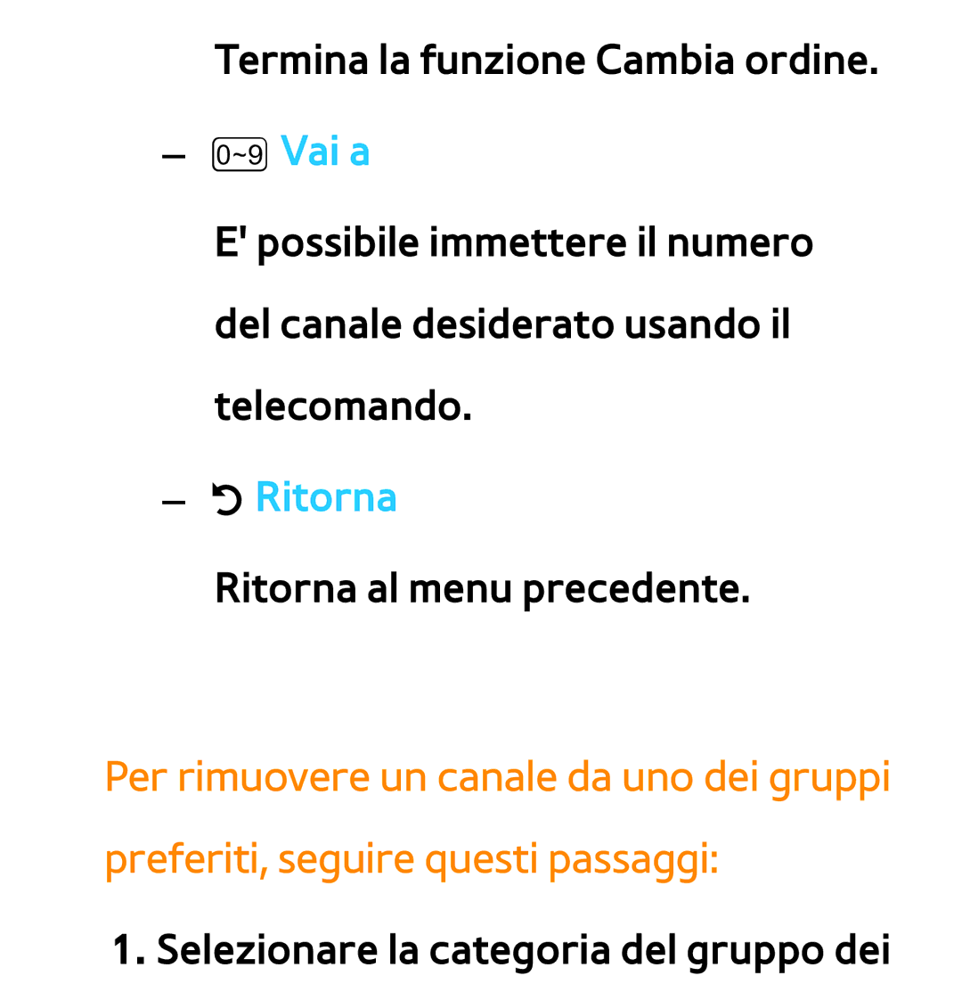 Samsung UE40ES8000QXZT, UE46ES8000SXXN, UE55ES8000SXXH, UE55ES7000SXXH, UE46ES8000SXXH manual Termina la funzione Cambia ordine 