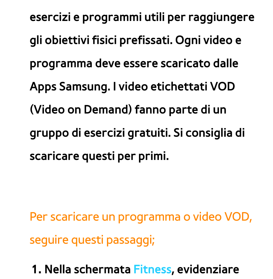 Samsung UE46ES7000SXXH, UE46ES8000SXXN, UE55ES8000SXXH, UE55ES7000SXXH, UE46ES8000SXXH Nella schermata Fitness, evidenziare 