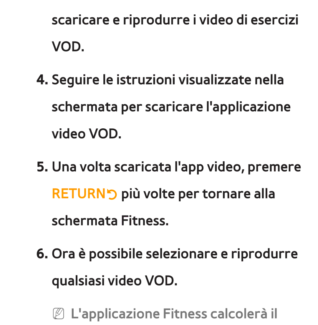 Samsung UE40ES7000SXXN, UE46ES8000SXXN, UE55ES8000SXXH, UE55ES7000SXXH, UE46ES8000SXXH NN Lapplicazione Fitness calcolerà il 