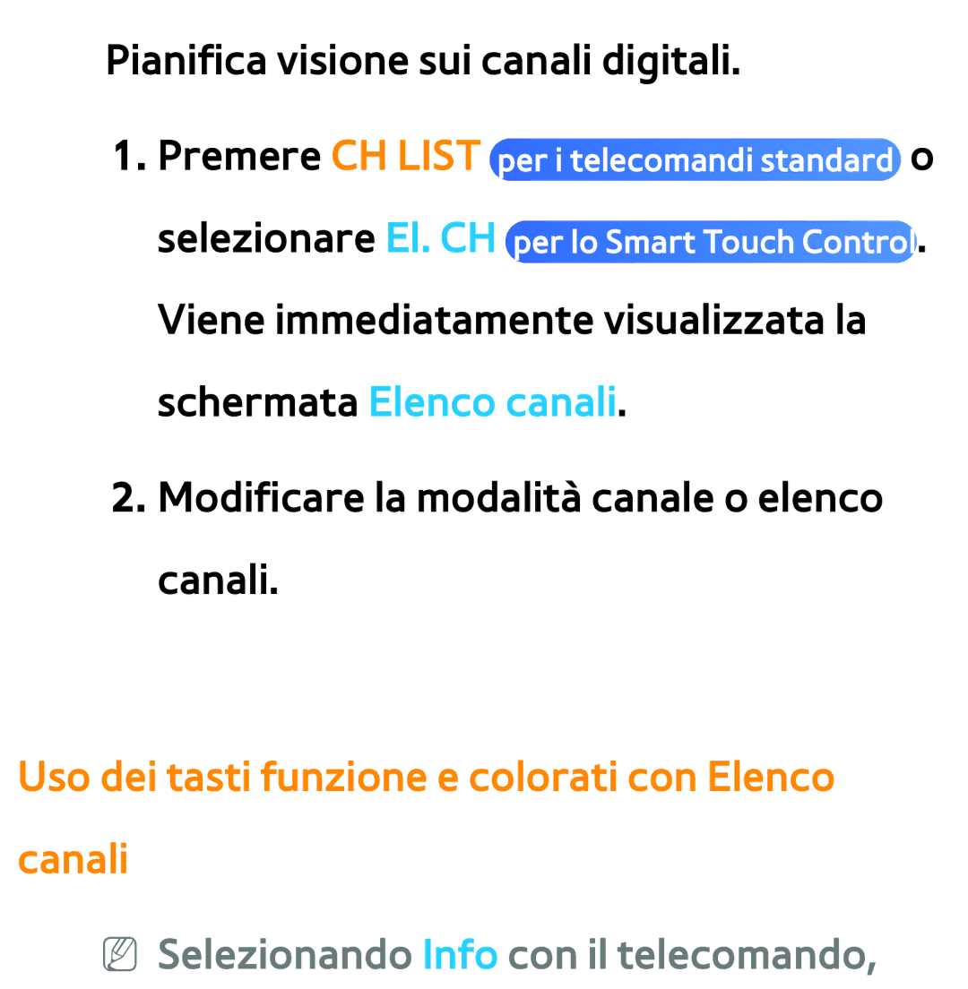 Samsung UE40ES7000QXZT manual Uso dei tasti funzione e colorati con Elenco canali, NN Selezionando Info con il telecomando 