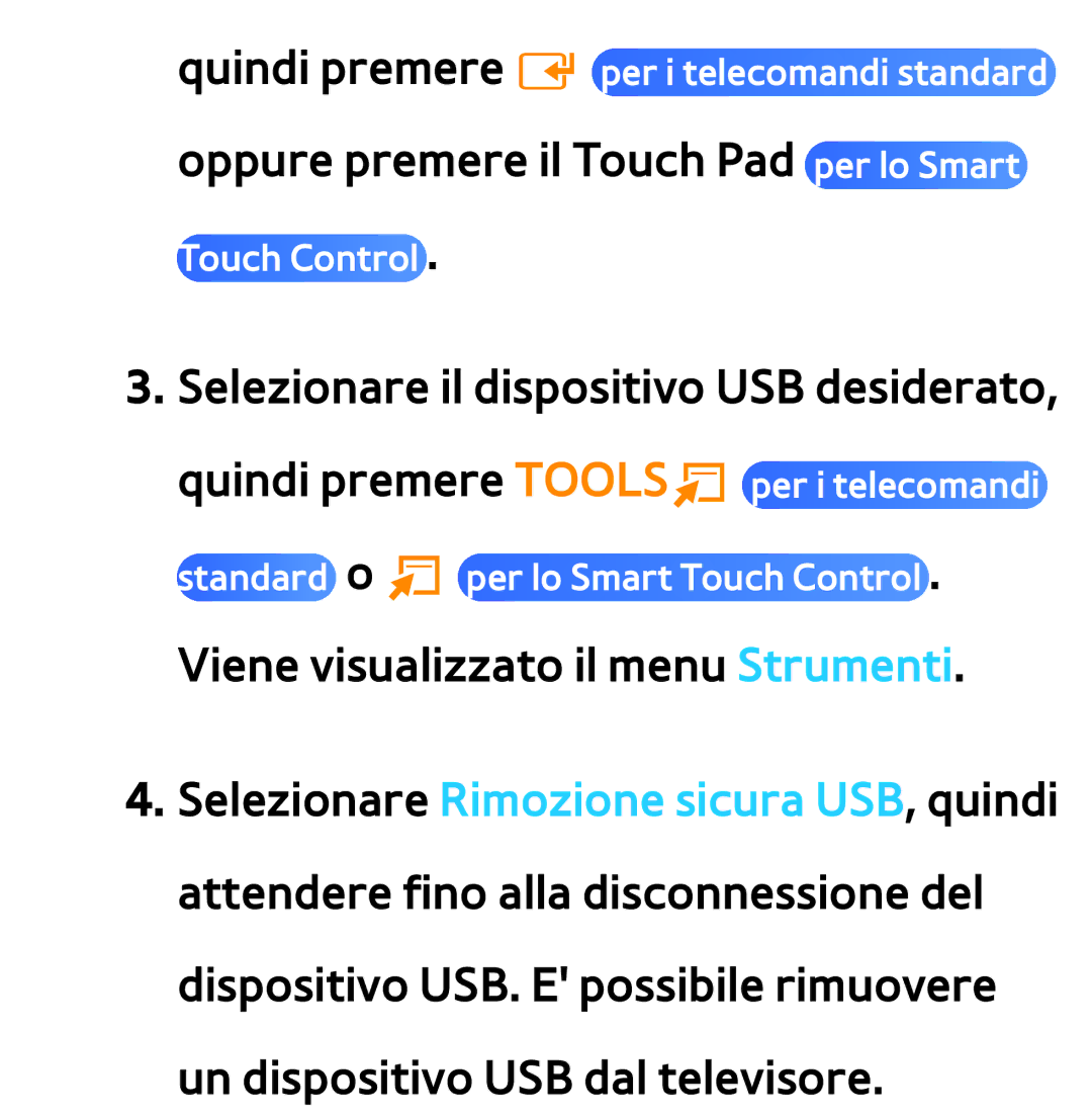 Samsung UE46ES8000SXXH, UE46ES8000SXXN, UE55ES8000SXXH, UE55ES7000SXXH manual Oppure premere il Touch Pad per lo Smart 