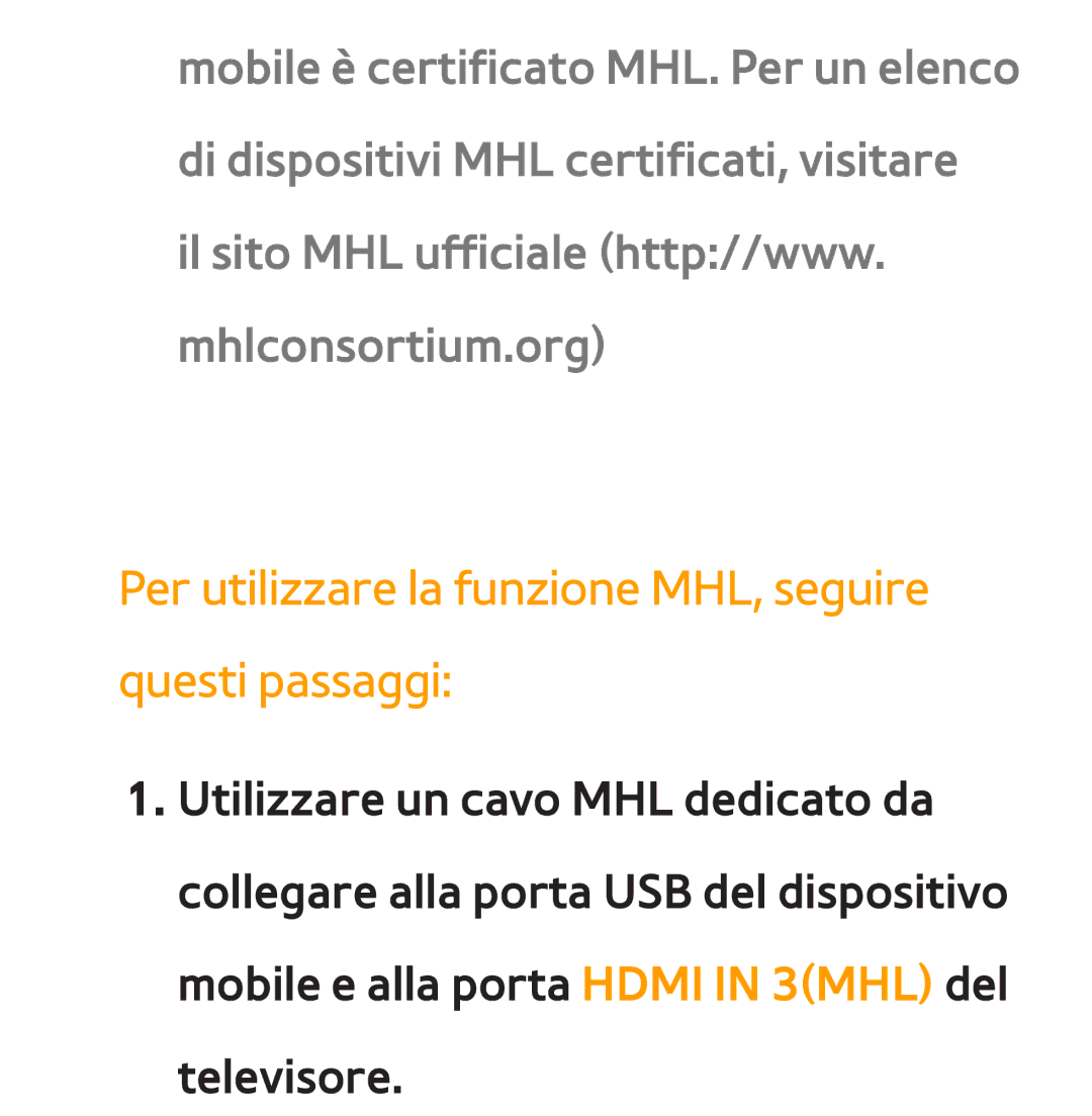 Samsung UE75ES9000QXZT, UE46ES8000SXXN, UE55ES8000SXXH manual Per utilizzare la funzione MHL, seguire questi passaggi 