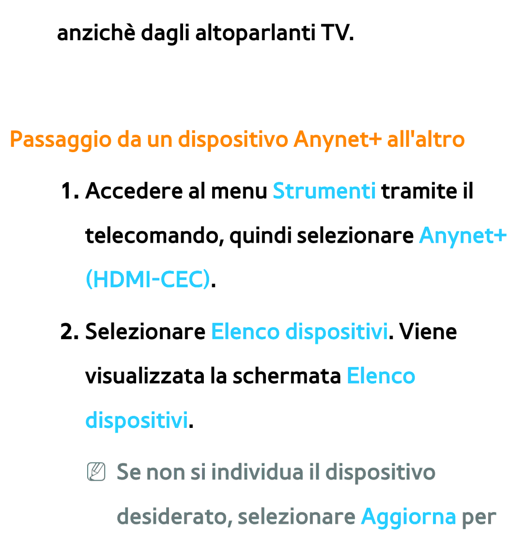 Samsung UE55ES7000QXZT, UE46ES8000SXXN, UE55ES8000SXXH, UE55ES7000SXXH manual Passaggio da un dispositivo Anynet+ allaltro 