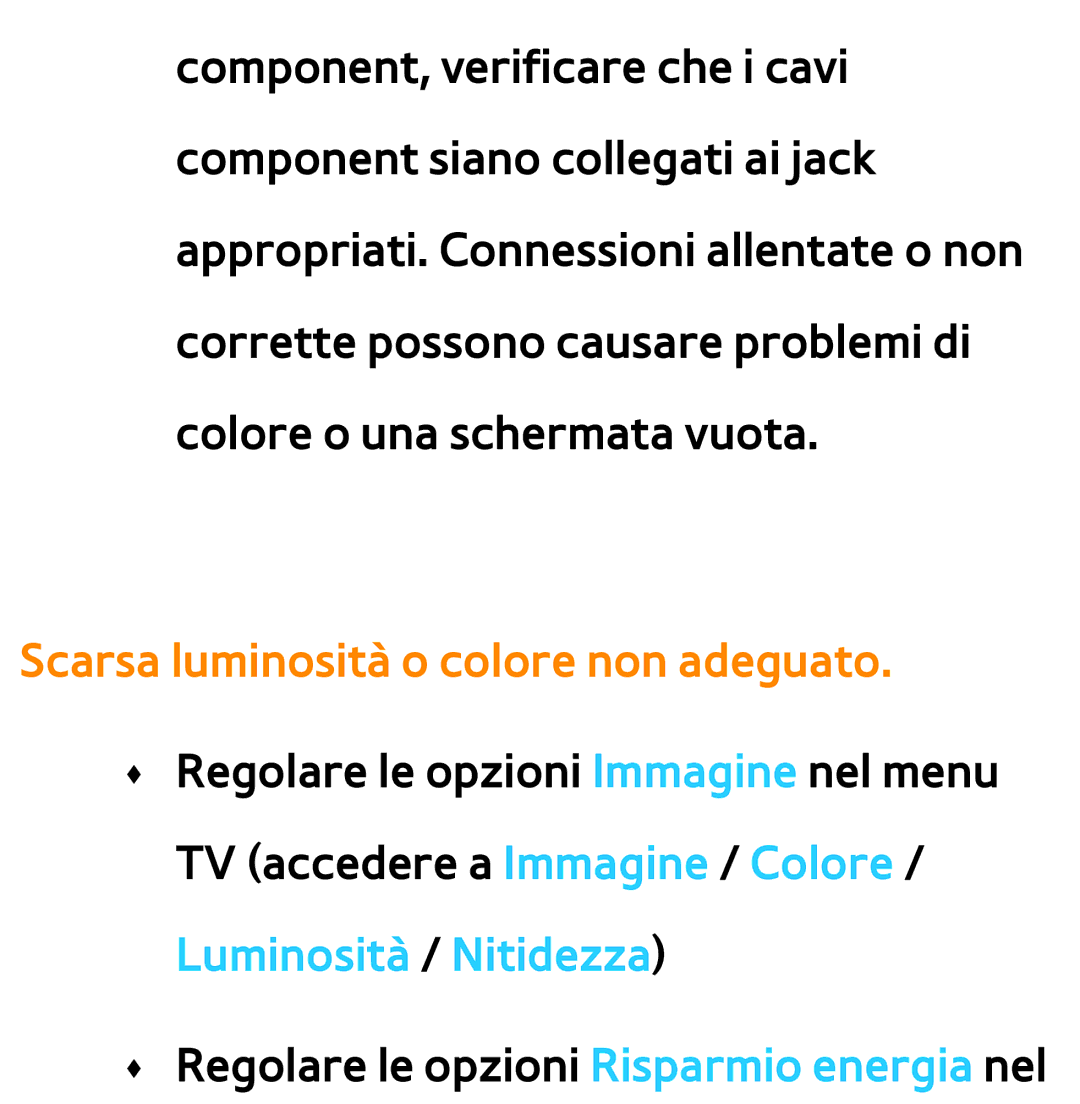 Samsung UE55ES7000QXZT, UE46ES8000SXXN, UE55ES8000SXXH, UE55ES7000SXXH manual Scarsa luminosità o colore non adeguato 