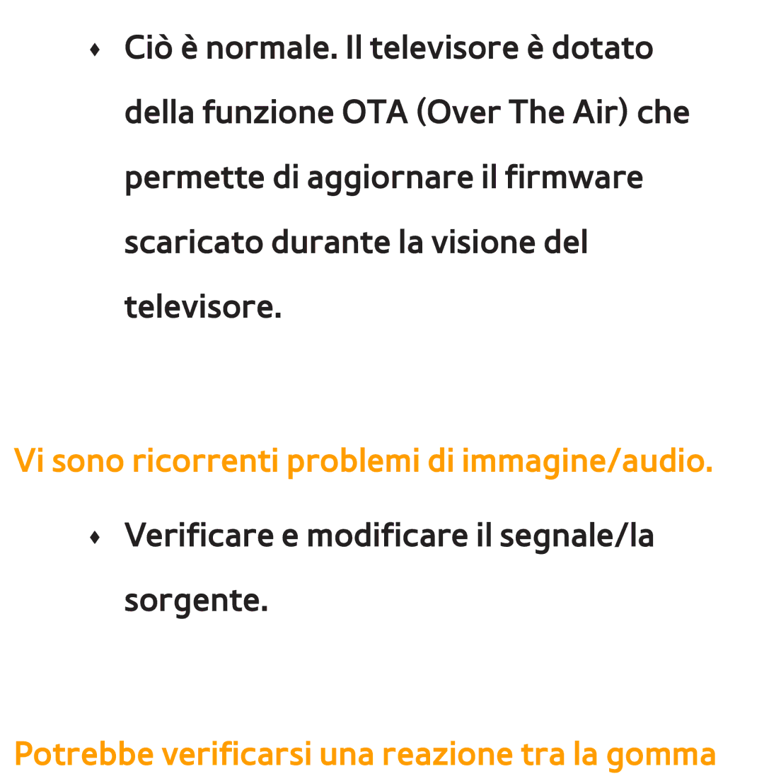 Samsung UE65ES8000QXZT manual Vi sono ricorrenti problemi di immagine/audio, Potrebbe verificarsi una reazione tra la gomma 