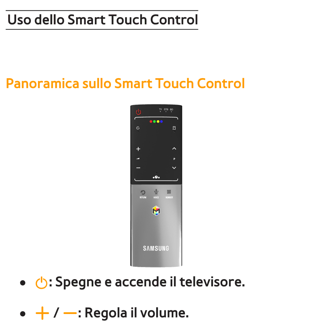 Samsung UE46ES7000SXXN, UE46ES8000SXXN, UE55ES8000SXXH, UE55ES7000SXXH, UE46ES8000SXXH Panoramica sullo Smart Touch Control 