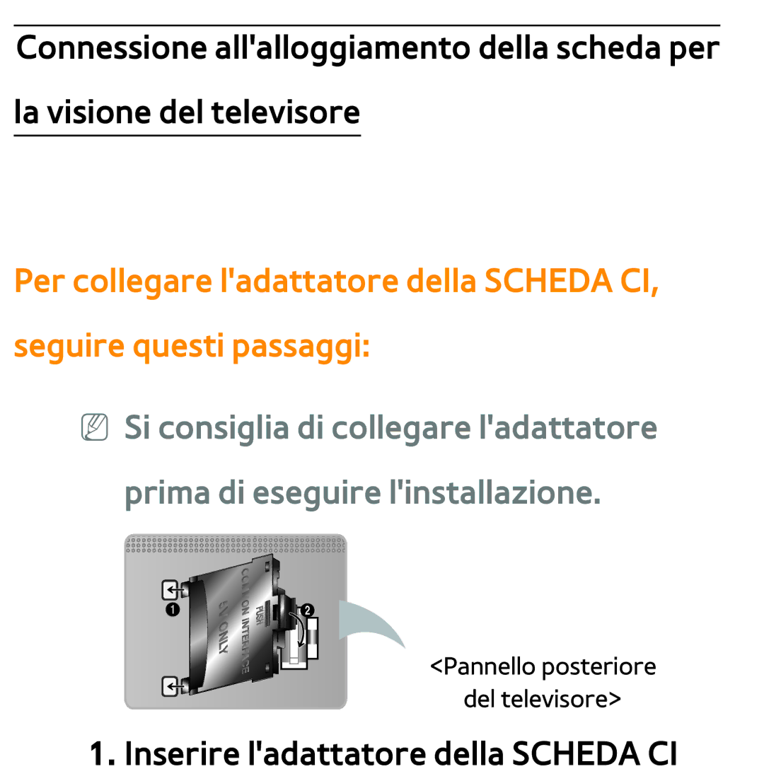 Samsung UE40ES7000SXXN, UE46ES8000SXXN, UE55ES8000SXXH, UE55ES7000SXXH, UE46ES8000SXXH Inserire ladattatore della Scheda CI 