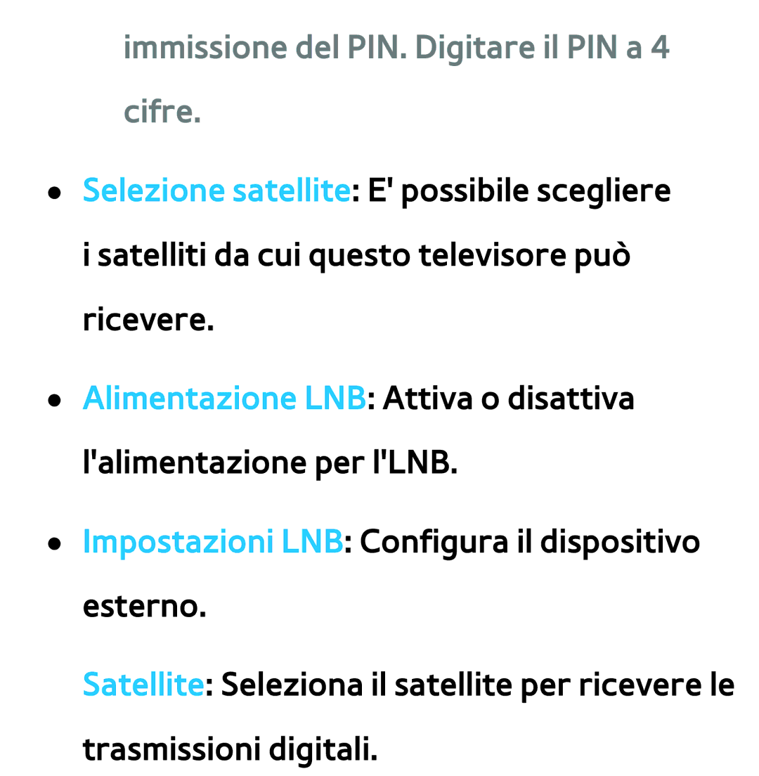 Samsung UE40ES7000SXXN, UE46ES8000SXXN, UE55ES8000SXXH, UE55ES7000SXXH manual Immissione del PIN. Digitare il PIN a 4 cifre 