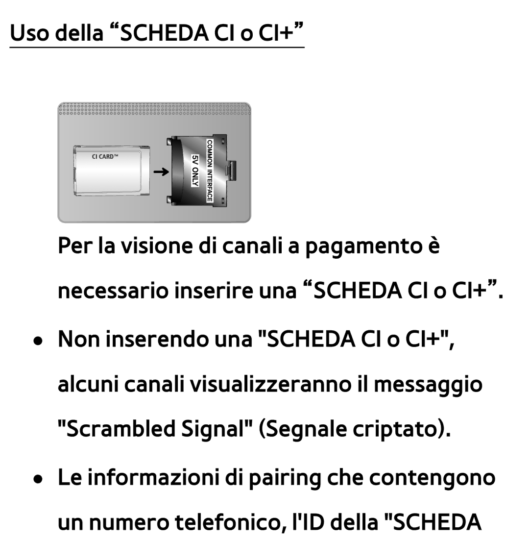 Samsung UE55ES7000QXZT, UE46ES8000SXXN, UE55ES8000SXXH, UE55ES7000SXXH, UE46ES8000SXXH manual Uso della Scheda CI o CI+ 