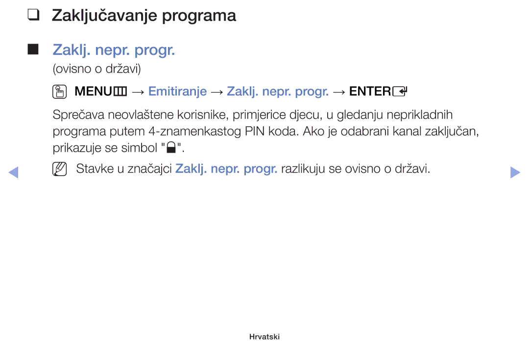 Samsung UE32F4000AWXXH, UE46F5000AWXXH Zaključavanje programa, OO MENUm → Emitiranje → Zaklj. nepr. progr. → Entere 