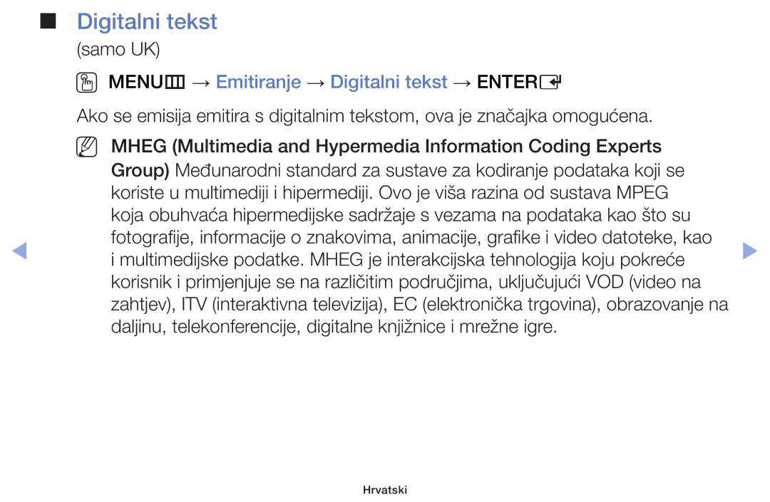 Samsung UE39F5000AWXXH, UE46F5000AWXXH, UE40F5000AWXXH, UE32F5000AWXXH OO MENUm → Emitiranje → Digitalni tekst → Entere 